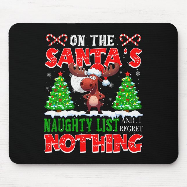 Mousepad On Santa's Xmas Naughty List Regret Nothing Santa  (Frente)