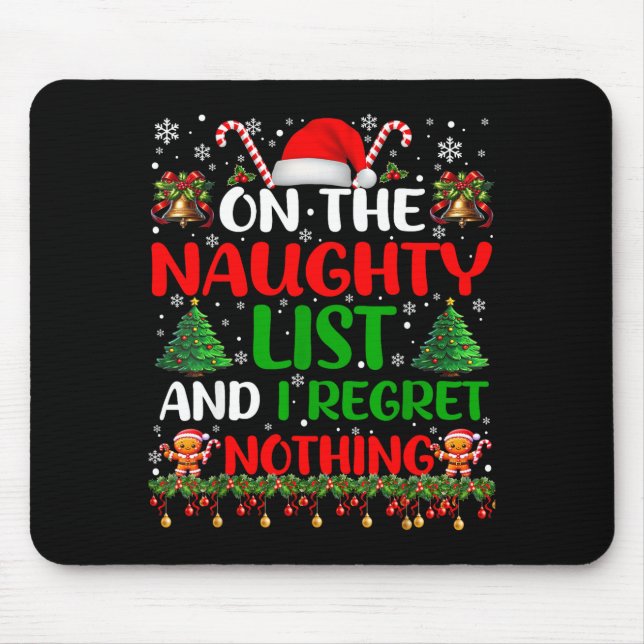 Mousepad On The Naughty List And I Regret Nothing Funny Chr (Frente)