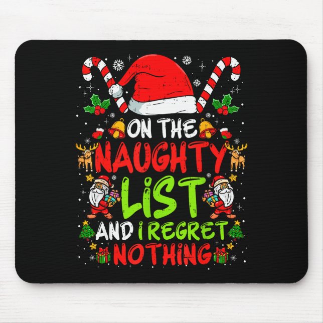 Mousepad On The Naughty List And I Regret Nothing Funny Chr (Frente)