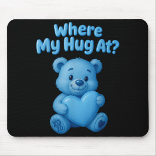Mousepad Onde está meu abraço Urso de pelúcia fofo segurand