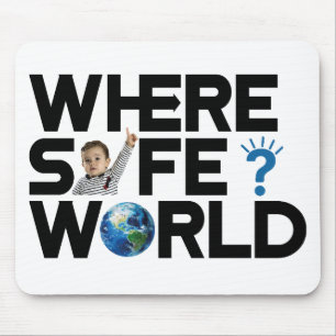 Mousepad Onde está o mundo seguro? Queremos liberdade e paz