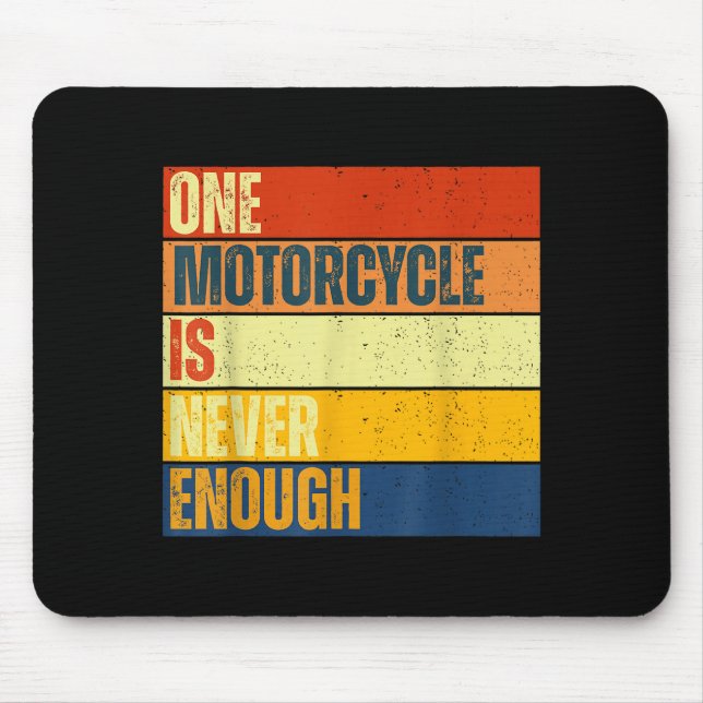 Mousepad One Motorcycle Is Never Enough  (Frente)