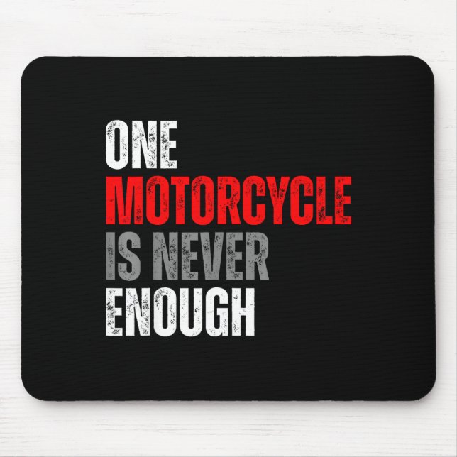 Mousepad One Motorcycle Is Never Enough Funny Biker Quote F (Frente)