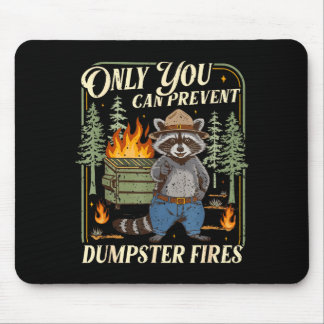 Mousepad Only You Can Prevent Dumpster Fires Funny Racoon M