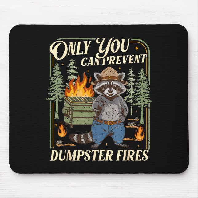 Mousepad Only You Can Prevent Dumpster Fires Funny Racoon M (Frente)