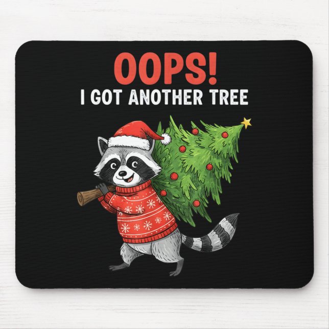 Mousepad Oops I Got Another Tree Funny Raccoon Christmas Qu (Frente)