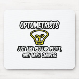 Mousepad Optometristas... Pessoas Regulares, Apenas Mais In