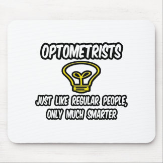 Mousepad Optometristas... Pessoas Regulares, Apenas Mais In