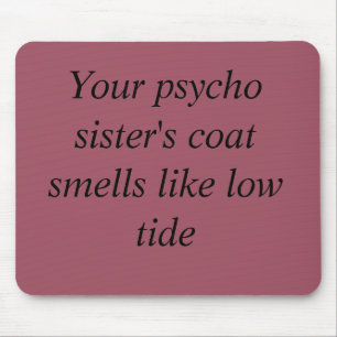 Mousepad Órfão preto citações cheiro psicótico do casa