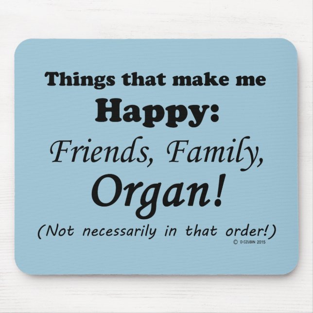 Mousepad Orgão me faz feliz (Frente)