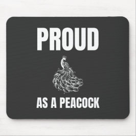 Mousepad Orgulho como um Pavão