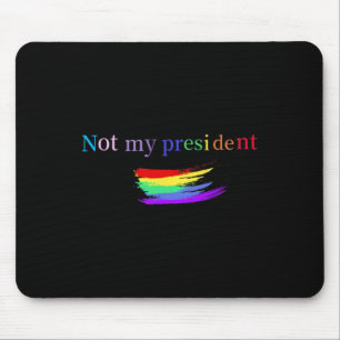 Mousepad Orgulho Gay Lbgt Não Meu Presidente Antitrump Orgu