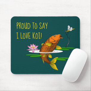 Mousepad Orgulhoso de dizer que amo Koi! Personalize