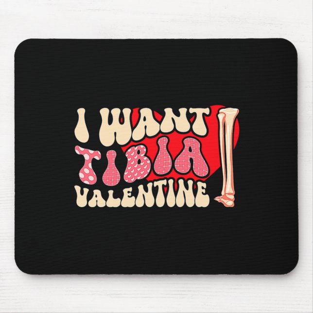 Mousepad Orthopedic Radiology Surgeon I Want Tibia Your Val (Frente)
