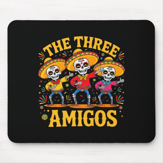 Mousepad Os 3 três amigos três amigos esqueleto cinco de (Frente)