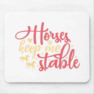 Mousepad Os Cavalos Me Mantêm Estável