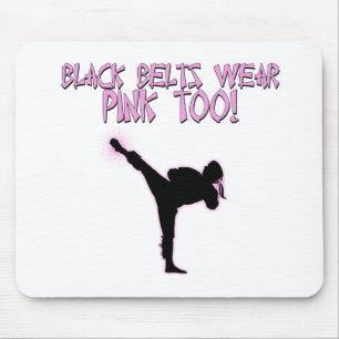 Mousepad Os cinturões negros vestem o rosa demasiado!
