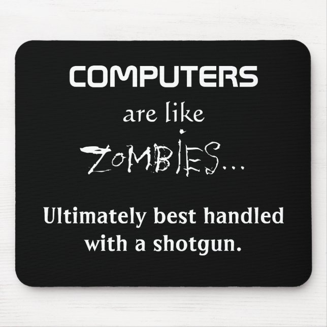 MOUSEPAD OS COMPUTADORES SÃO COMO ZOMBIS (Frente)