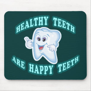 Mousepad Os dentes saudáveis são dentes felizes