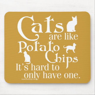 Mousepad Os gatos são como microplaquetas de batata…