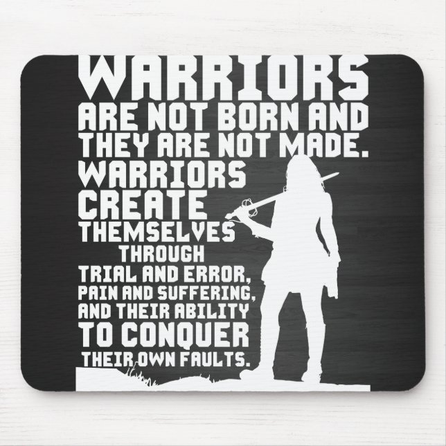 Mousepad Os guerreiros não são nasceres e não são feitos (Frente)