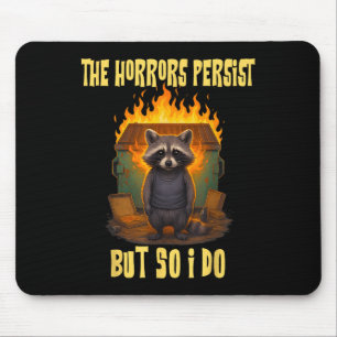 Mousepad Os Horrores Persistem, Mas Também Eu Engraçado Rac