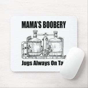 Mousepad Os Jugs de Boobery da mamãe sempre tocando