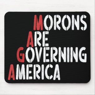 Mousepad Os Morons Estão Governando A América Engraçada