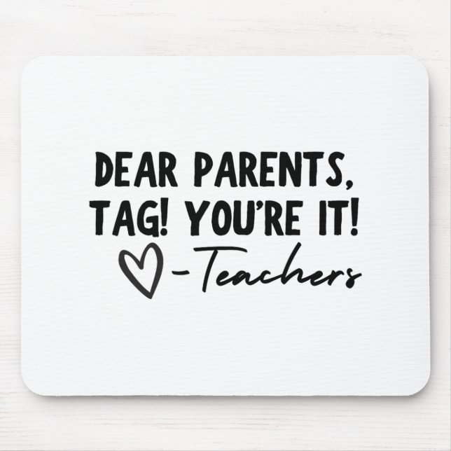 Mousepad Os pais dizem que você ama os professores no últim (Frente)