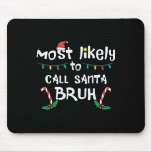 Mousepad Os Papais noeis da Família Bruh Xmas devem chamar