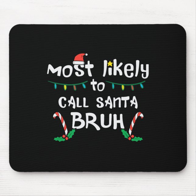 Mousepad Os Papais noeis da Família Bruh Xmas devem chamar  (Frente)