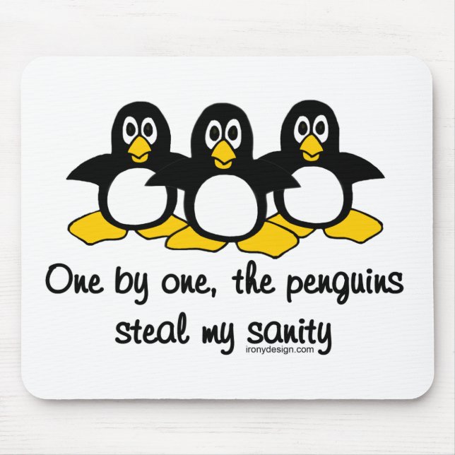Mousepad Os pinguins roubam minha sanidade (Frente)