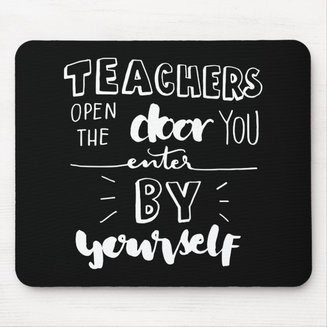 Mousepad Os professores abrem a porta que você entra por si (Frente)