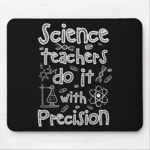 Mousepad Os Professores de Ciências Fazem com Precisão