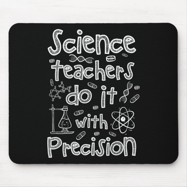Mousepad Os Professores de Ciências Fazem com Precisão (Frente)