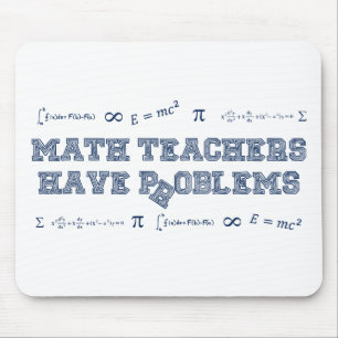 Mousepad Os professores de matemática têm problemas