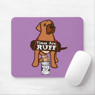Mousepad Os tempos são marrom-rufo Cachorro Ridgeback