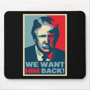 Mousepad Ótima Antiguidade - Queremos Ele Ck - Donald Trump