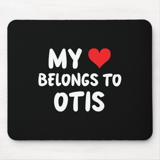 Mousepad Otis - Meu Coração Pertence a Otis - Amor  (Frente)