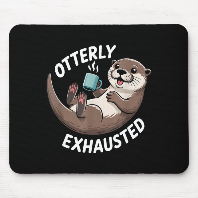 Mousepad Otterly Exhausted Tired Animal Funny Pun For Otter (Frente)