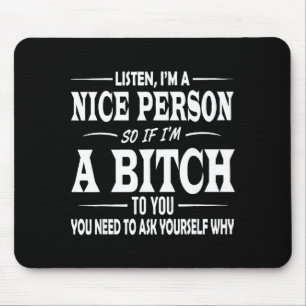 Mousepad Ouça Eu Sou Uma Pessoa Legal Então Se Eu For Para