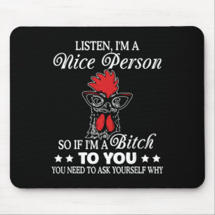 Mousepad Ouça Eu Sou Uma Pessoa Legal Então Se Eu For Uma B