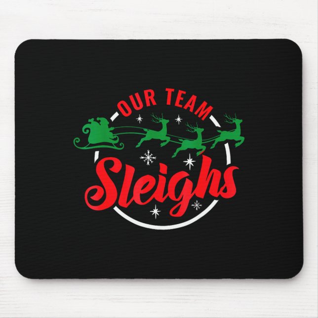 Mousepad Our Team Sleighs Christmas Family Pajama Xmas Holi (Frente)
