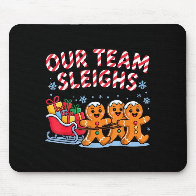 Mousepad Our Team Sleighs Christmas Gingerbread And Xmas Sq (Frente)