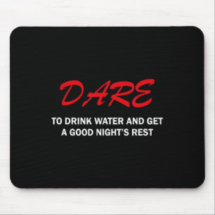 Mousepad Ouse Beber Água E Ter Uma Boa Noite De Sono 