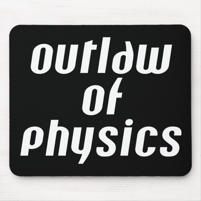Mousepad Outlaw of Physics - Texto Branco (Frente)