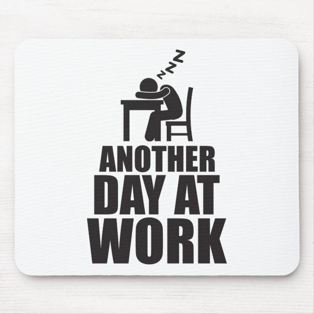 Mousepad Outro Dia No Trabalho (Frente)
