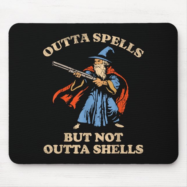 Mousepad Outta Spells But Not Outta Shells Wizard Fantasy M (Frente)