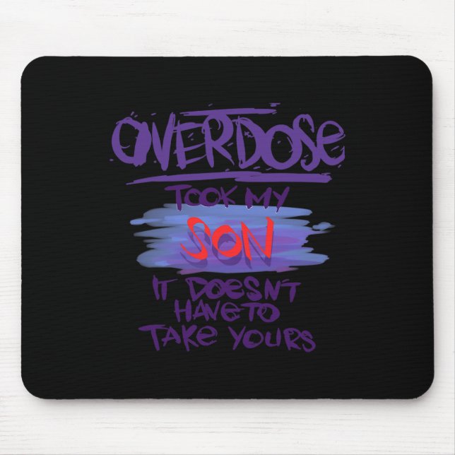 Mousepad Overdose Levou Meu Filho Não Precisa Levar o Seu (Frente)