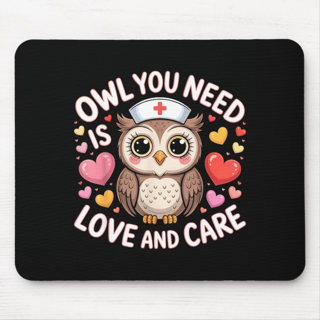 Mousepad Owl You Need Is Love Nurse Valentine Cute Owl Coup (Frente)